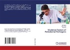 Amit Goel, Vikas Jindal, Alik Vaidya - Virulence Factors of Periodontal Pathogens