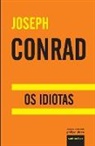 Joseph Conrad, Filipe Faro da Costa - Os Idiotas