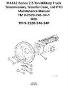 Us Army, Brian Greul - M44A2 Series 2.5 Ton Military Truck Transmission, Transfer Case, and PTO Maintenance Manual TM 9-2520-246-34-1 With TM 9-2520-246-34P