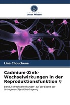 Lina Chouchene - Cadmium-Zink-Wechselwirkungen in der Reproduktionsfunktion