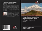 Sima Ts. Dayan, Tamara M. Khachatryan - Il significato geopolitico della Nuova Via della Seta per l'Armenia