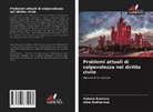 Irina Bukharova, Valeria Kozlova - Problemi attuali di colpevolezza nel diritto civile