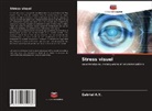 Gabriel A. Y., Gabriel A.Y. - Stress visuel