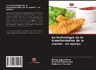 Deepa Jaganathan, Preetha Palanisamy, Rajkumar Perumal - La technologie de la transformation de la viande - un aperçu