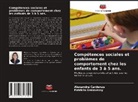Alexandra Cardenas, Patricia Genovezzy - Compétences sociales et problèmes de comportement chez les enfants de 3 à 5 ans.