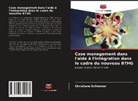 Christiane Schlenner - Case management dans l'aide à l'intégration dans le cadre du nouveau BTHG