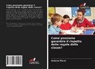 Antoine Morel - Come possiamo garantire il rispetto delle regole della classe?