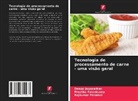Deepa Jaganathan, Preetha Palanisamy, Rajkumar Perumal - Tecnologia de processamento de carne - uma visão geral