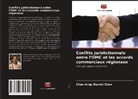 Chun-ming (Kevin) Chen - Conflits juridictionnels entre l'OMC et les accords commerciaux régionaux