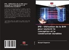 Gulsah Ozpercin - IPD - Utilisation de la BIM pour soutenir la conception et la construction durables