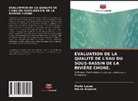 Mario Lucas, Pierre Moreira - ÉVALUATION DE LA QUALITÉ DE L'EAU DU SOUS-BASSIN DE LA RIVIÈRE CHONE.