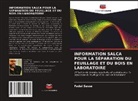 Fadal Sasse - INFORMATION SALCA POUR LA SÉPARATION DU FEUILLAGE ET DU BOIS EN LABORATOIRE