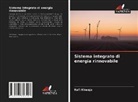 Rafi Khwaja - Sistema integrato di energia rinnovabile