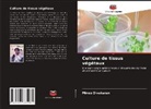 Minoo Divakaran - Culture de tissus végétaux