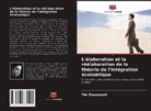 Tim Riesebosch - L'élaboration et la réélaboration de la théorie de l'intégration économique