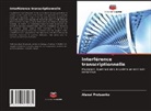 Alexei Protsenko - Interférence transcriptionnelle