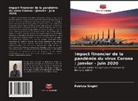 Patricia Singini - Impact financier de la pandémie du virus Corona : janvier - juin 2020