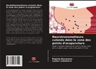 Evgenia Guryanova, Lyubov Liubutseva - Neurotransmetteurs cutanés dans la zone des points d'acupuncture