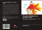Poongothai A. - Élevage biologique du poisson zèbre