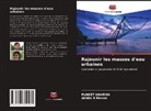 Akhila N Menon, Puneet Sharma - Rajeunir les masses d'eau urbaines