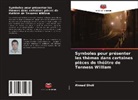 Ahmad Gholi - Symboles pour présenter les thèmes dans certaines pièces de théâtre de Tenness William