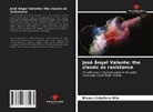 Blanca Cebollero Otín - José Ángel Valente: the classic as resistance
