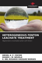 Grisel A. C. Cocom, Grisel Anahí Cervantes Cocom, Roger I. M. Novelo, Roger Iván Méndez Novelo, E. Del Rosario Vázquez Borges, Elizabeth del Rosario Vázquez Borges - HETEROGENEOUS FENTON LEACHATE TREATMENT