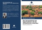 Moudachirou Gbadamassi - Die Verwendung von Sprichwörtern in der afrikanischen Literatur