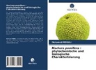 Mohamed Mendili - Maclura pomifera : phytochemische und biologische Charakterisierung