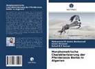 Mohammed El Amin Benhamadi, Mohammed El Amine Benhamadi, Gaouar, Suheil B. S Gaouar, Suheil B.S Gaouar, Kame Mezouar... - Morphometrische Charakterisierung der Pferderasse Barbe in Algerien