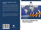 Ismail Desai - Ihr kurzer Leitfaden für Islamic Finance