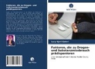 Lucy Njeri Gateri - Faktoren, die zu Drogen- und Substanzmissbrauch prädisponieren