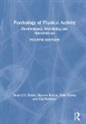 Stuart Biddle, Stuart J H Biddle, Stuart J. H. Biddle, Stuart J.H. Biddle, Guy Faulkner, Trish Gorely... - Psychology of physical activity 4th ed.