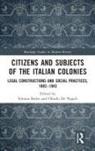 Simona (University of Bologna Berhe, Olindo De Napoli, Olindo (University of Naples Federico I De Napoli, Olindo (University of Naples Federico II De Napoli, Simona Berhe, Olindo De Napoli - Citizens and Subjects of the Italian Colonies