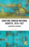 Aysel Morin, Aysel (East Carolina University Morin - Crafting Turkish National Identity, 1919-1927