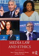 Roy L Moore, Roy L. Moore, Michael D Murray, Michael D. Murray, Moore Michael D. Murray Roy L. Moore, Kyu Ho Youm... - Media Law and Ethics