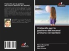 Malak Boughdir, Aida Daib, Rim Kchaou - Protocollo per la gestione dell'enuresi primaria nei bambini
