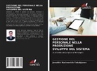Javokhir Karimovich Yakubjanov - GESTIONE DEL PERSONALE NELLA PRODUZIONE SVILUPPO DEL SISTEMA
