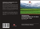 Samera Salimpour Abkenar - Cérémonies traditionnelles du riz dans le nord de l'Iran