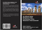 BASHIR RODWAN ABDALLAH AL FOGOHI, Mehmet Nesip Ogun, Serdar Yurtsever - Gli Effetti Della Religione Sulla Formazione Delle Relazioni Internazionali