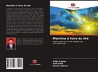 Niteen Bhirud, Anil Dube, Ankit Kumar - Machine à faire du thé