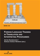 Enrique Cerezo Herrero, Alena Petrova, Astrid Schmidhofer - Foreign Language Training in Translation and Interpreting Programmes