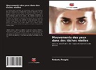 Roberts Paeglis - Mouvements des yeux dans des tâches réelles