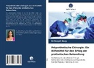 Deepti Garg, Dr Deepti Garg, Dr.Deepti Garg - Präprothetische Chirurgie: Ein Hilfsmittel für den Erfolg der prothetischen Behandlung