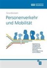 Michael Weber-Wernz - Grundwissen Personenverkehr und Mobilität