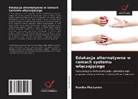 Kendra MacLaren - Edukacja alternatywna w ramach systemu wlaczajacego