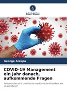 George Alakpa - COVID-19 Management ein Jahr danach, aufkommende Fragen