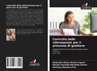 Manuel Osvaldo Machado Rivero, Dianelys Martínez Paz, Alejandra María Osorio Capote - Controllo delle informazioni per il processo di gestione