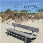 Rüdiger Dunkel, Ralf Veith - Nenn' es einfach Glück, Audio-CD (Hörbuch)