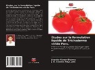 J. K. Sharma Priya John, Jitendar Kumar Sharma - Études sur la formulation liquide de Trichoderma viride Pers.